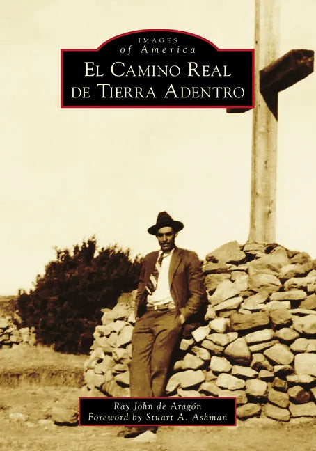 El Camino Real de Tierra Adentro - Paperback