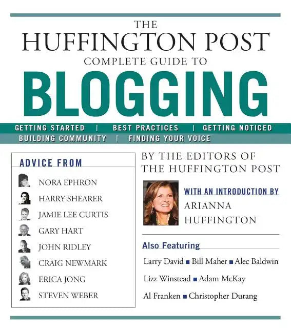 The Huffington Post Complete Guide to Blogging - Paperback