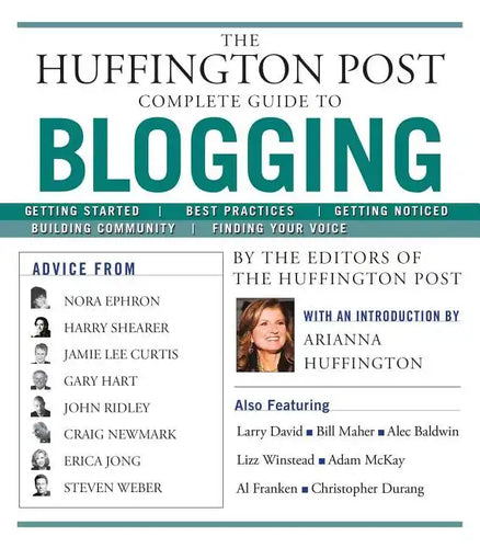 The Huffington Post Complete Guide to Blogging - Paperback