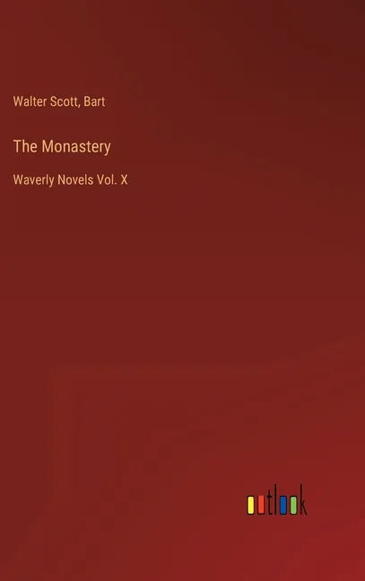 The Monastery: Waverly Novels Vol. X - Hardcover