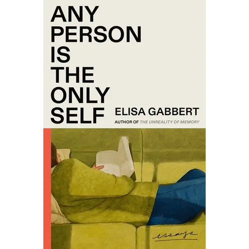 Any Person Is the Only Self: Essays - Paperback