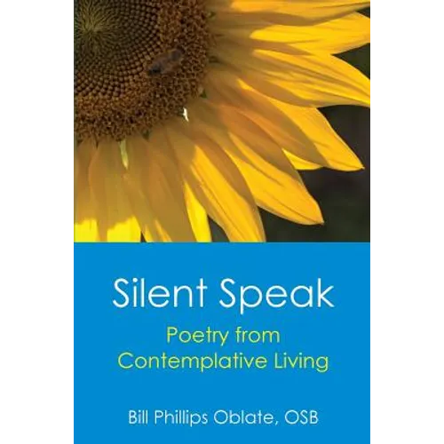 Silent Speak: Poetry from Contemplative Living - Paperback