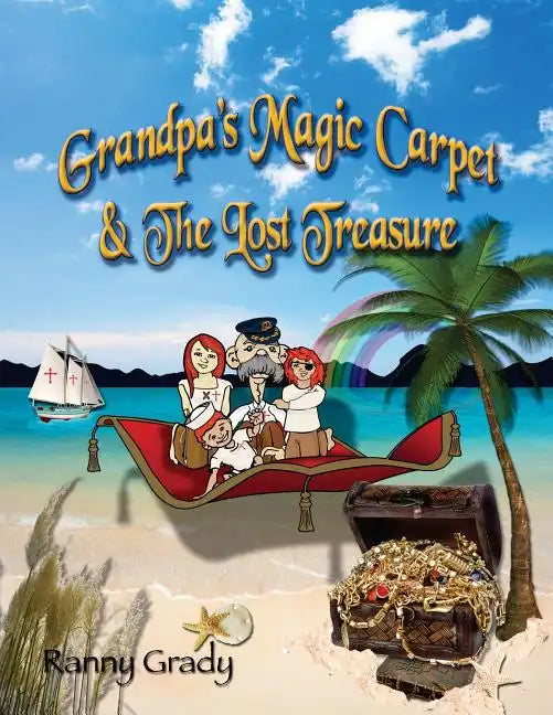 Grandpa's Magic Carpet and the Lost Treasure - Paperback