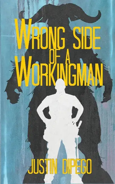 Wrong Side of a Workingman - Paperback