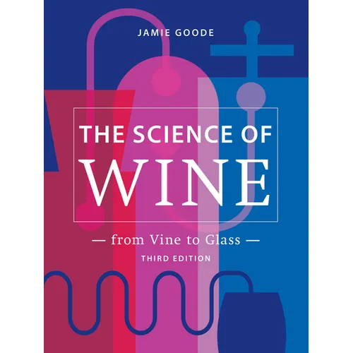 The Science of Wine: From Vine to Glass - 3rd Edition - Hardcover