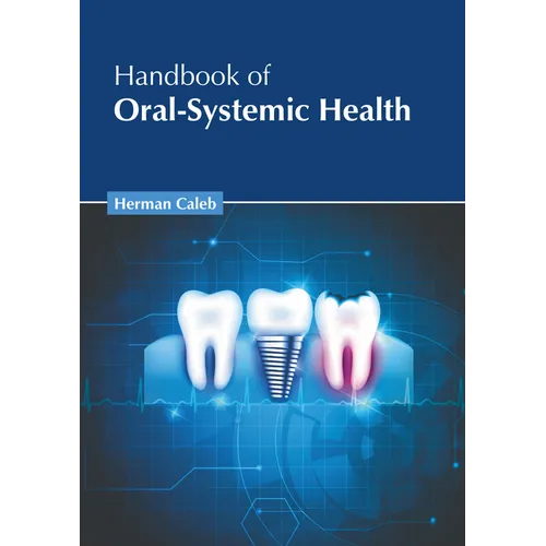 Handbook of Oral-Systemic Health - Hardcover