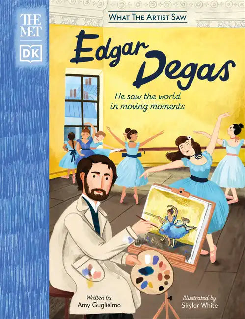 The Met Edgar Degas: He Saw the World in Moving Moments - Hardcover