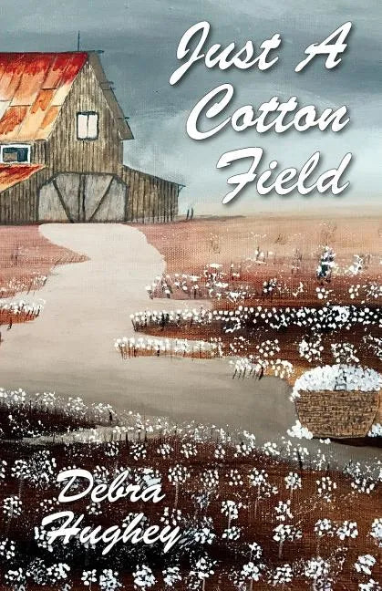 Just a Cotton Field - Paperback