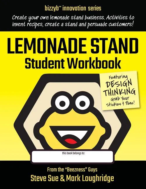 Lemonade Stand Student Workbook: How to Create an Amazing Lemonade Stand Business - Paperback
