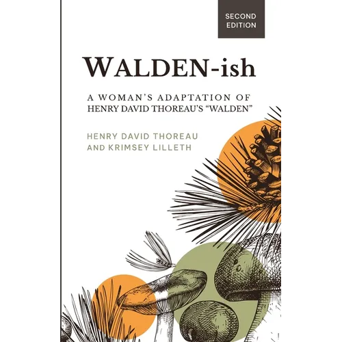 Walden-ish: A Woman's Adaptation of Henry David Thoreau's 