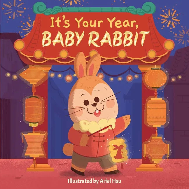 It's Your Year, Baby Rabbit - Board Book