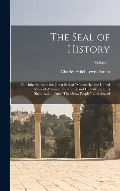 The Seal of History: Our Inheritance in the Great Seal of 