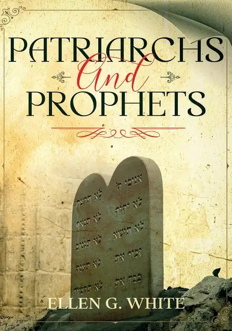 Patriarchs and Prophets: Annotated - Paperback