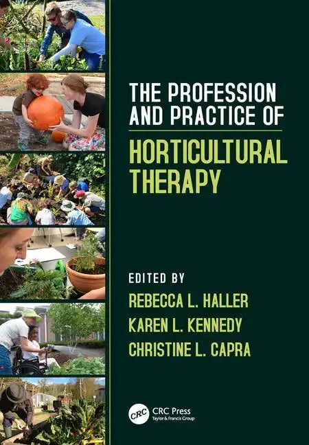 The Profession and Practice of Horticultural Therapy - Paperback