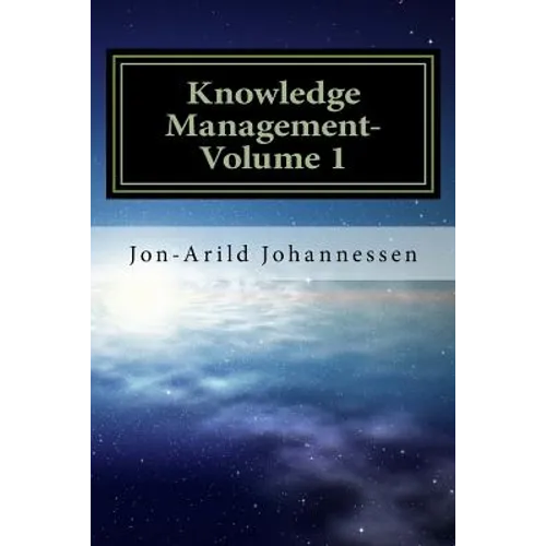Knowledge Management- Volume 1: Knowledge in a Globalized Economy - Paperback