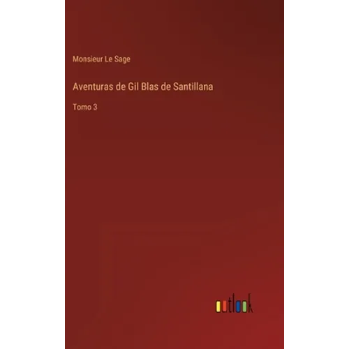 Aventuras de Gil Blas de Santillana: Tomo 3 - Hardcover