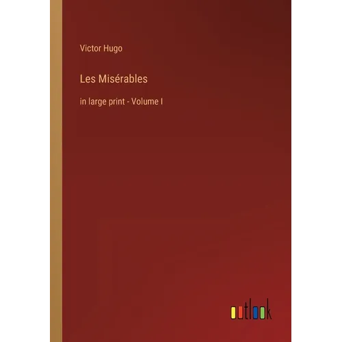 Les Misérables: in large print - Volume I - Paperback