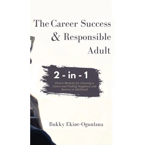 The Career Success and Responsible Adult - Hardcover