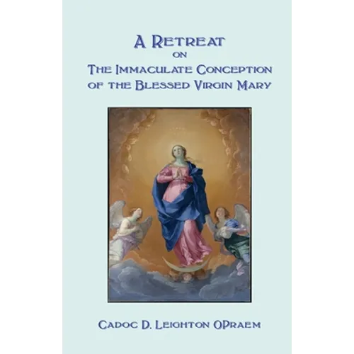 A Retreat on the Immaculate Conception of the Blessed Virgin Mary - Paperback