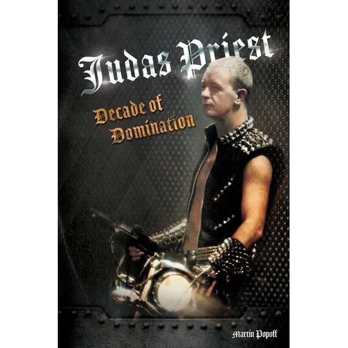 Judas Priest: Decade Of Domination - Paperback