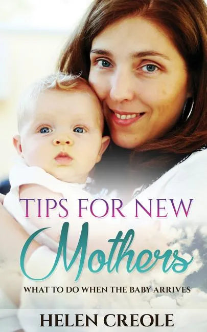 Tips For New Mothers - Paperback