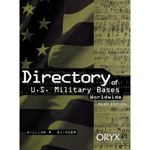 Directory of U.S. Military Bases Worldwide: Third Edition - Hardcover