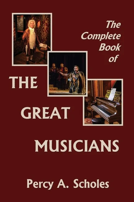 The Complete Book of the Great Musicians (Yesterday's Classics) - Paperback