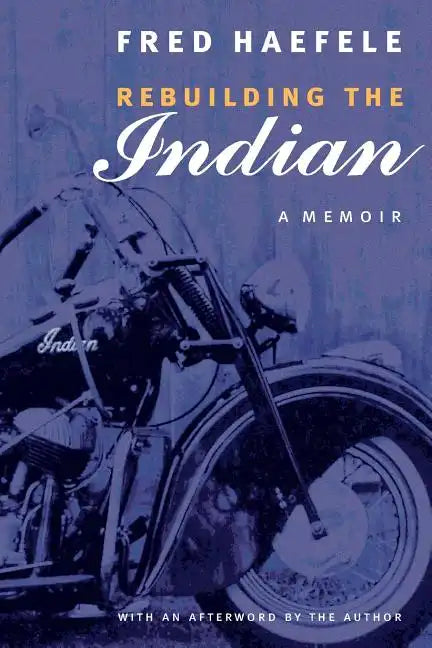 Rebuilding the Indian: A Memoir - Paperback