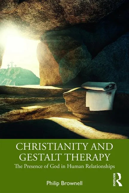 Christianity and Gestalt Therapy: The Presence of God in Human Relationships - Paperback