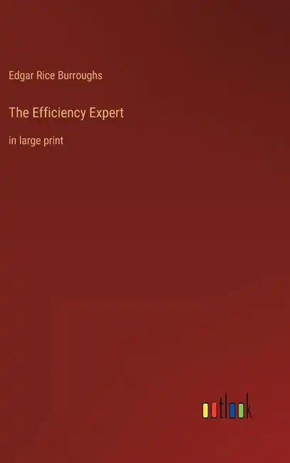 The Efficiency Expert: in large print - Hardcover