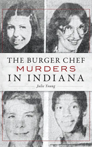 The Burger Chef Murders in Indiana - Hardcover