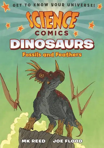 Science Comics: Dinosaurs: Fossils and Feathers - Hardcover