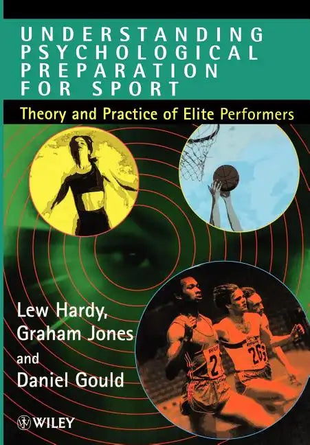 Understanding Psychological Preparation for Sport: Theory and Practice of Elite Performers - Paperback