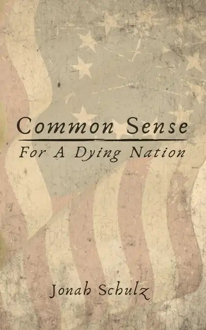 Common Sense for a Dying Nation - Paperback