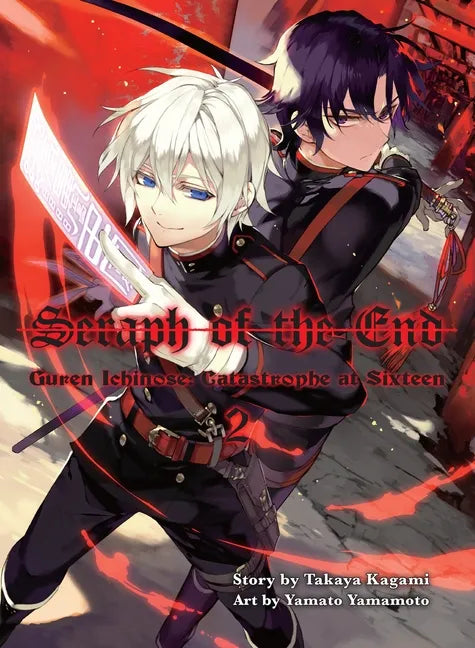 Seraph of the End, 2 (Novel): Guren Ichinose: Catastrophe at Sixteen - Paperback