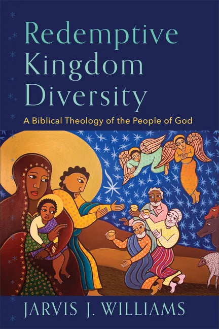 Redemptive Kingdom Diversity: A Biblical Theology of the People of God - Paperback