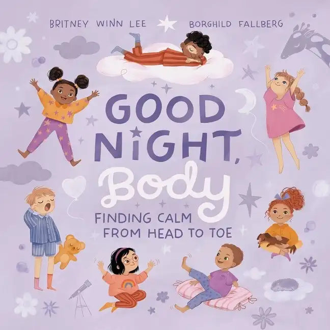 Good Night, Body: Finding Calm from Head to Toe - Hardcover