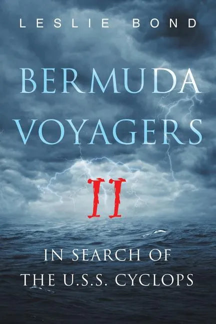 Bermuda Voyagers II: In Search of the U.S.S. Cyclops - Paperback