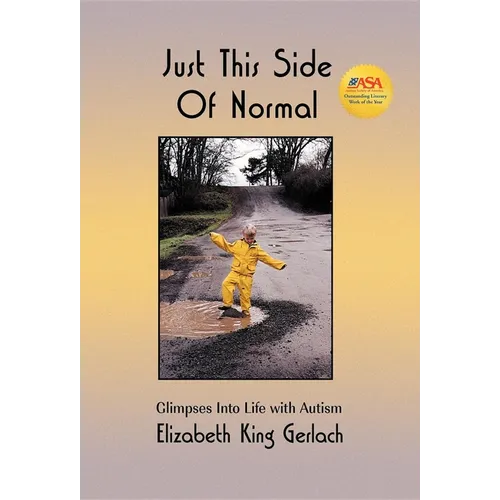Just This Side of Normal: Glimpses Into Life with Autism - Hardcover