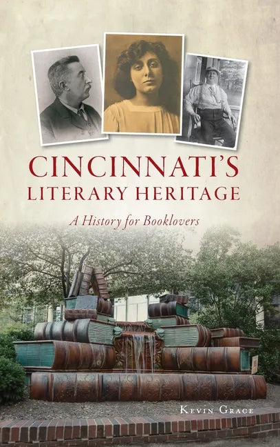 Cincinnati's Literary Heritage: A History for Booklovers - Hardcover