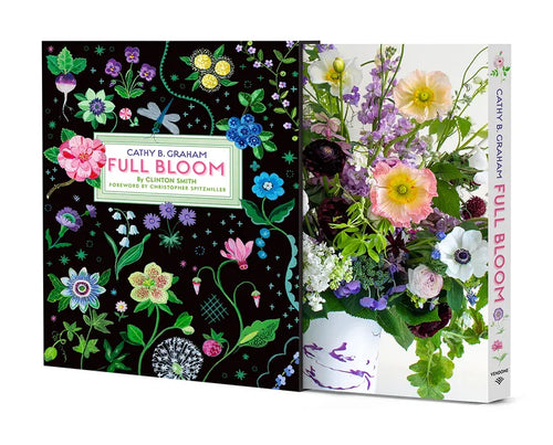 Cathy B. Graham: Full Bloom: Joyful Designs for the Table - Hardcover