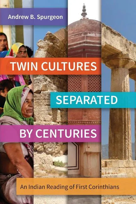 Twin Cultures Separated by Centuries: An Indian Reading of 1 Corinthians - Paperback