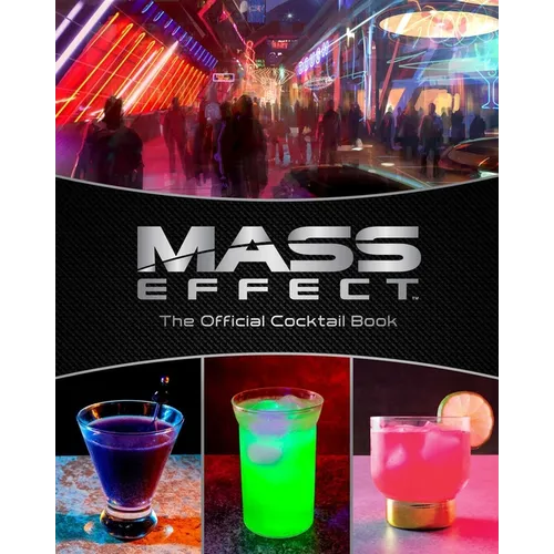 Mass Effect: The Official Cocktail Book - Hardcover