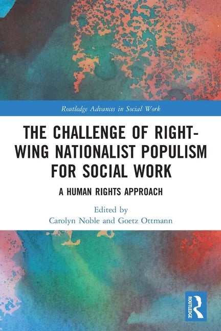 The Challenge of Right-Wing Nationalist Populism for Social Work: A Human Rights Approach - Paperback