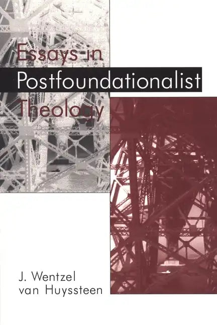 Essays in Postfoundationalist Theology - Paperback
