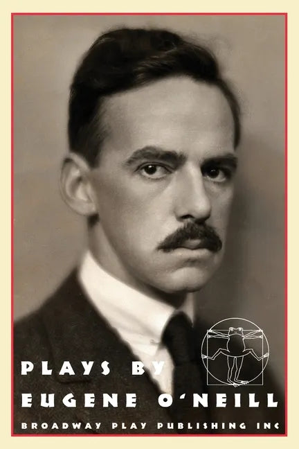 Plays by Eugene O'Neill: Early Full-Length Plays - Paperback