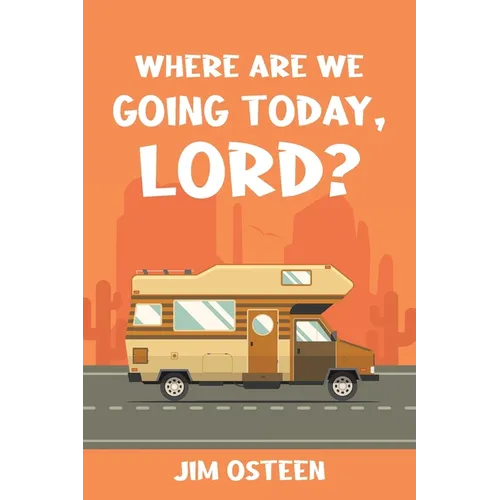 Where Are We Going Today, Lord? - Paperback