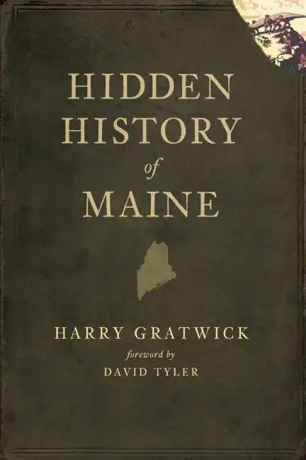 Hidden History of Maine - Paperback