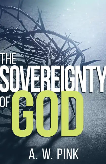The Sovereignty of God - Paperback