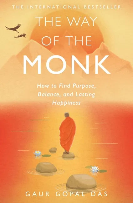 The Way of the Monk: How to Find Purpose, Balance, and Lasting Happiness - Paperback